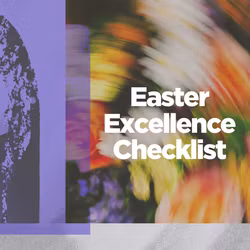 Easter Excellence Checklist