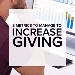 3 Metrics to Measure to Increase Giving