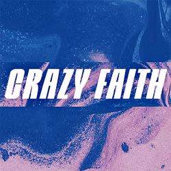 Crazy Faith