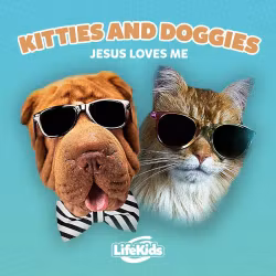 Kitties and Doggies (Jesus Loves Me)