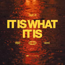 It Is What It Is