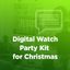 Digital Watch Party Kit for Christmas