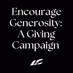 Encourage Generosity - A Giving Campaign