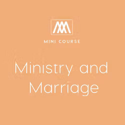 Ministry and Marriage