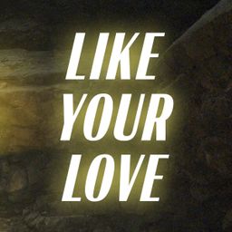 Like Your Love