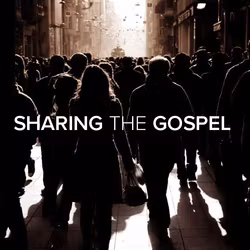 Sharing the Gospel