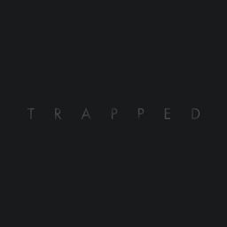 Trapped