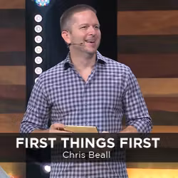 First Things First