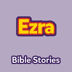 Bible Stories: The Book of Ezra