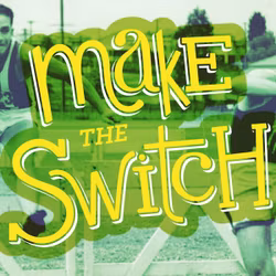 Make the Switch - Switch
