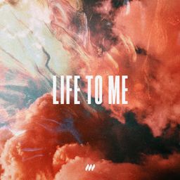 Life To Me