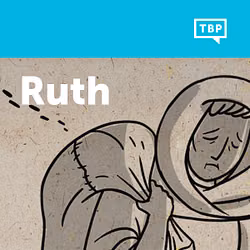 Read Scripture: Ruth