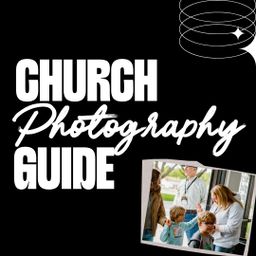 How to Win At Church Photography
