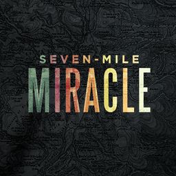 Seven Mile Miracle 