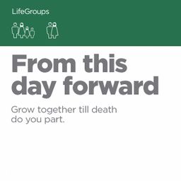 From This Day Forward - Small Groups