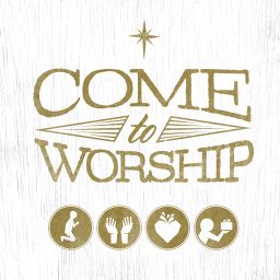 Come to Worship