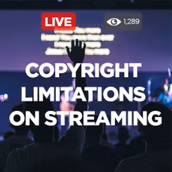 Copyright Limitations on Streaming