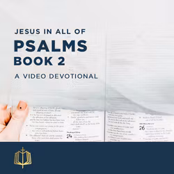 Jesus In All of Psalms Book 2
