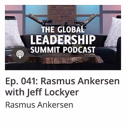 GLS Podcast Ep 041: Rasmus Ankersen with Jeff Lockyer