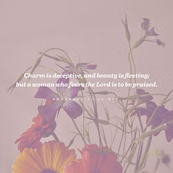Proverbs 31:30 NIV