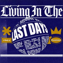 Living in the Last Days