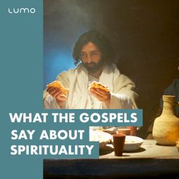 What the Gospels Say About Spirituality 