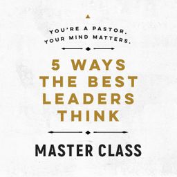5 Ways the Best Leaders Think Workbook
