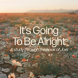 It's Going To Be Alright