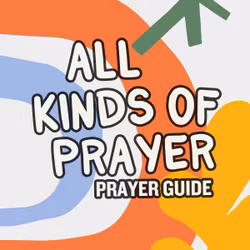 All Kinds Of Prayer: Prayer Guide - Kids