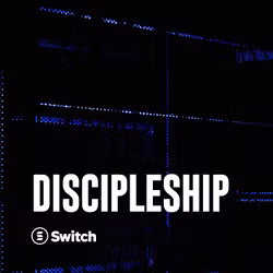 Discipleship - Switch