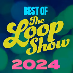 Best of Loop - The Loop Show