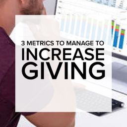 3 Metrics to Measure to Increase Giving