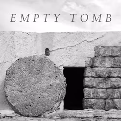 Easter: Empty Tomb