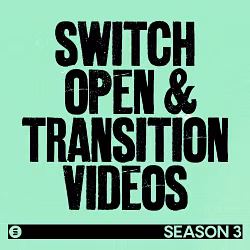 Switch Open & Transition Videos