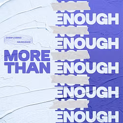 More Than Enough