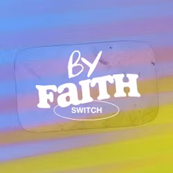 By Faith - Switch