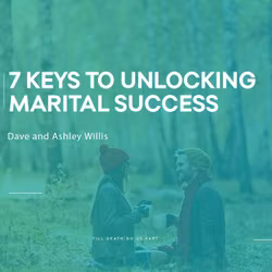 7 Keys To Unlocking Marital Success