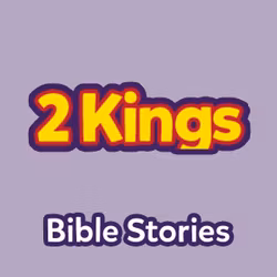 Bible Stories: The Book of 2 Kings