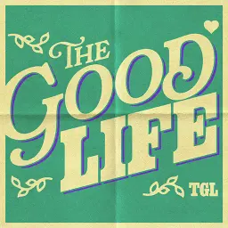 The Good Life