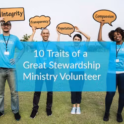 10 Traits of a Stewardship Ministry Volunteer