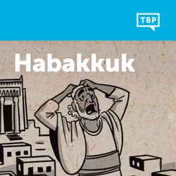 Read Scripture: Habakkuk