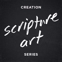 Scripture Art: Days of Creation