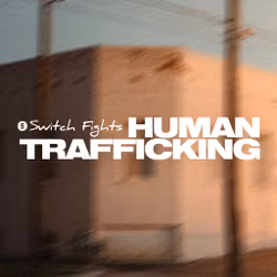 Switch Fights Human Trafficking