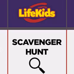 LifeKids Scavenger Hunt