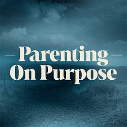 Parenting on Purpose