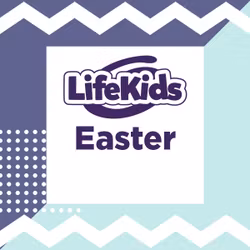 LifeKids Easter Assets