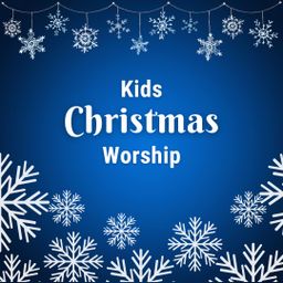 Kid's Christmas Worship 