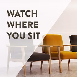 Watch Where You Sit