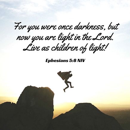 Ephesians 5:8 NIV