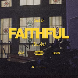 Faithful (You Are)